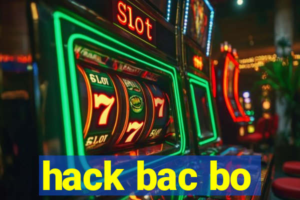 hack bac bo